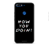 Thumbnail for Huawei Y7 2018 How You Doin θήκη από τη Smartfits με σχέδιο στο πίσω μέρος και μαύρο περίβλημα | Smartphone case with colorful back and black bezels by Smartfits