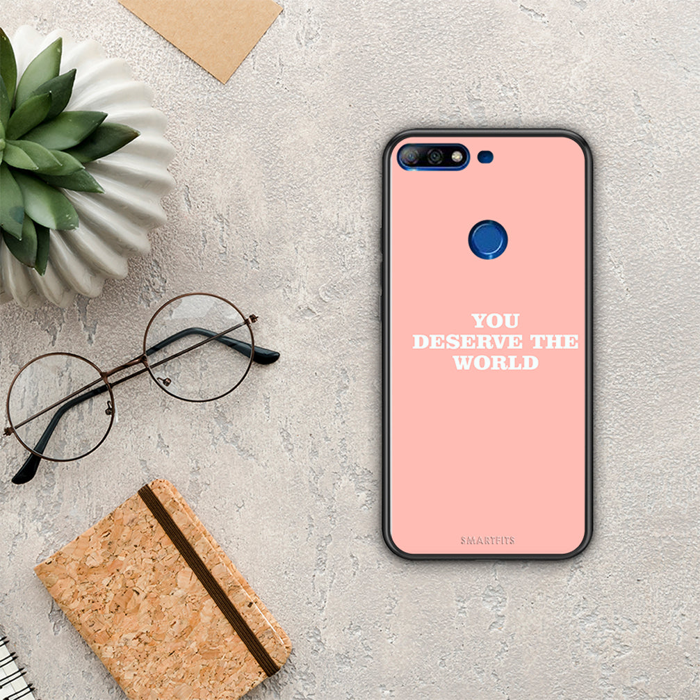 You Deserve The World - Huawei Y7 2018 / Prime Y7 2018 / Honor 7C case