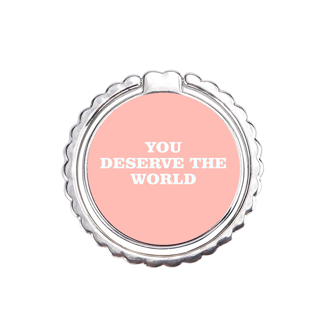 You Deserve The World - Metal Mobile Ring