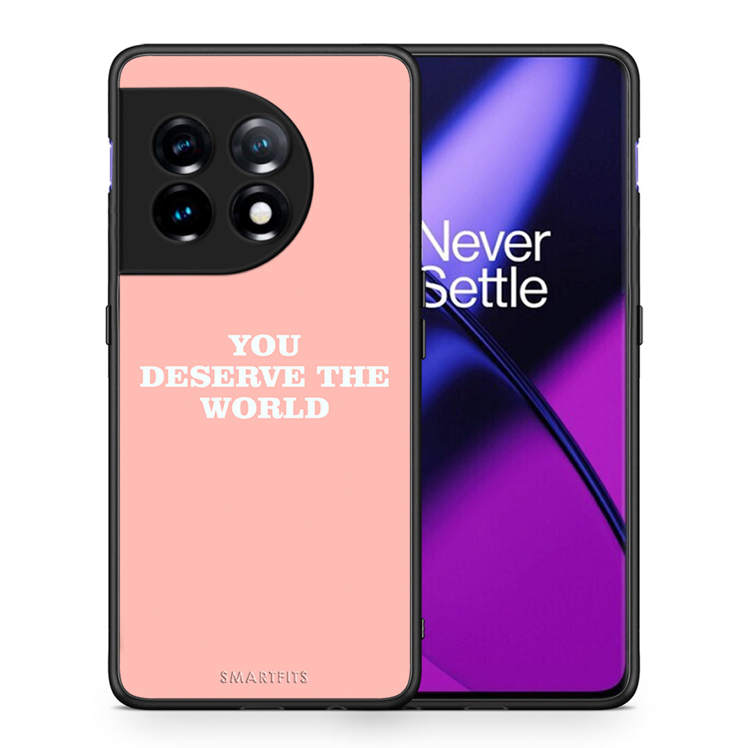 Θήκη OnePlus 11R / ACE 2 5G You Deserve The World από τη Smartfits με σχέδιο στο πίσω μέρος και μαύρο περίβλημα | OnePlus 11R / ACE 2 5G You Deserve The World Case with Colorful Back and Black Bezels