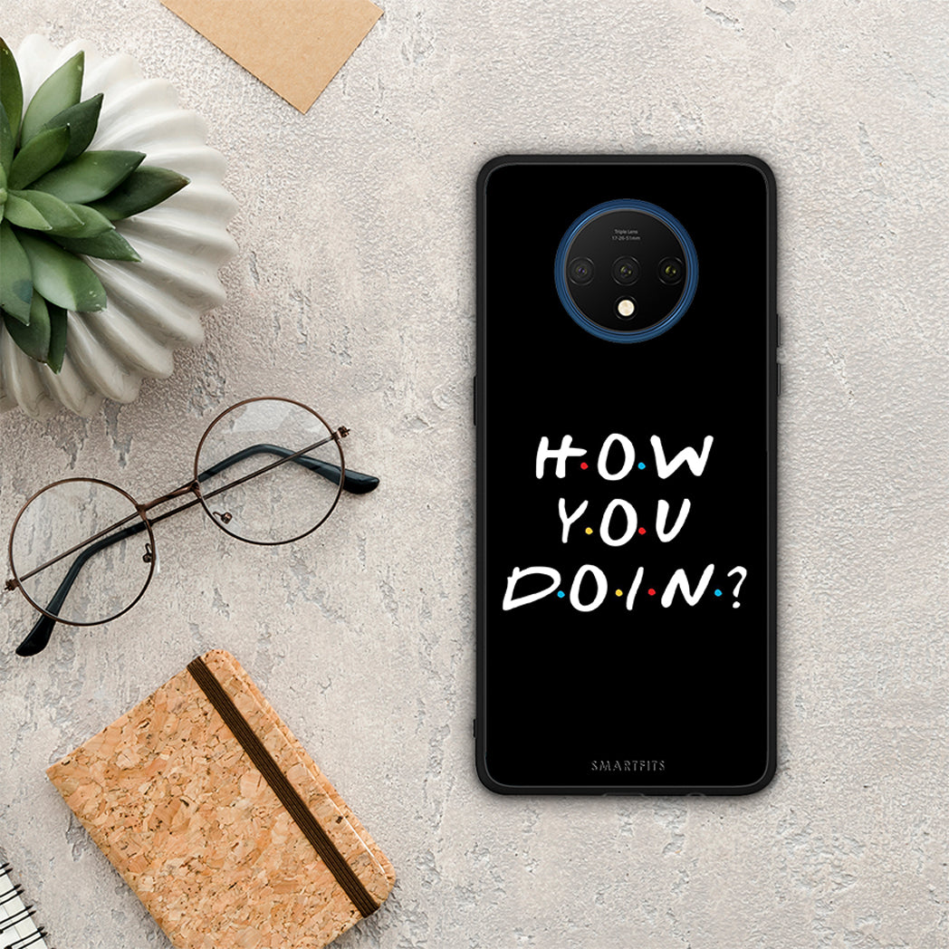 How You Doin - OnePlus 7T case