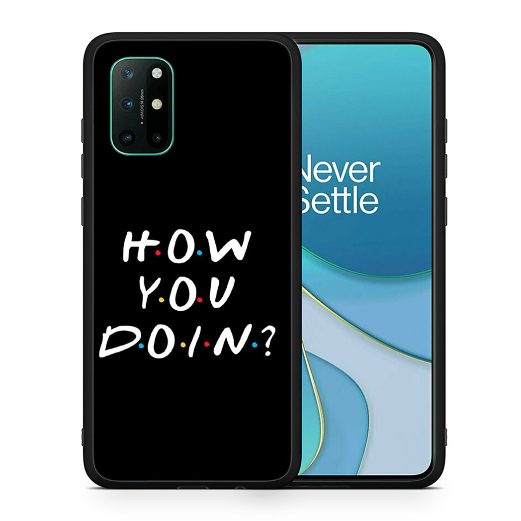 Θήκη OnePlus 8T How You Doin από τη Smartfits με σχέδιο στο πίσω μέρος και μαύρο περίβλημα | OnePlus 8T How You Doin case with colorful back and black bezels