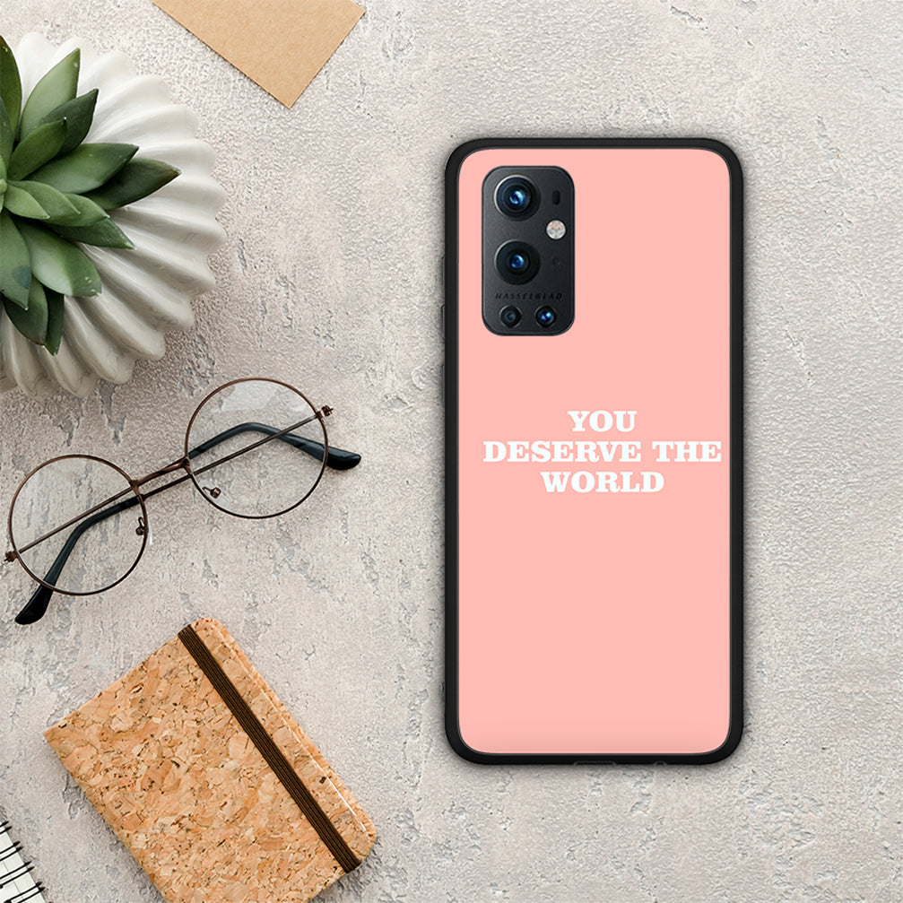 You Deserve The World - OnePlus 9 Pro case
