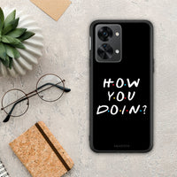 Thumbnail for How You Doin - OnePlus Nord 2T case