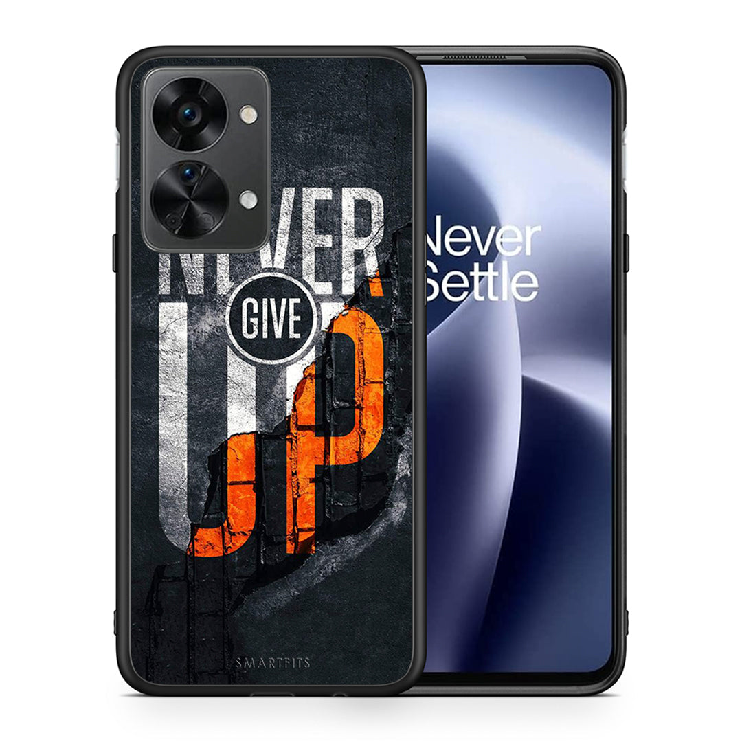 Θήκη Αγίου Βαλεντίνου OnePlus Nord 2T Never Give Up από τη Smartfits με σχέδιο στο πίσω μέρος και μαύρο περίβλημα | OnePlus Nord 2T Never Give Up case with colorful back and black bezels