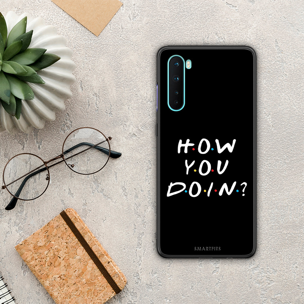 How You Doin - OnePlus Nord 5G case