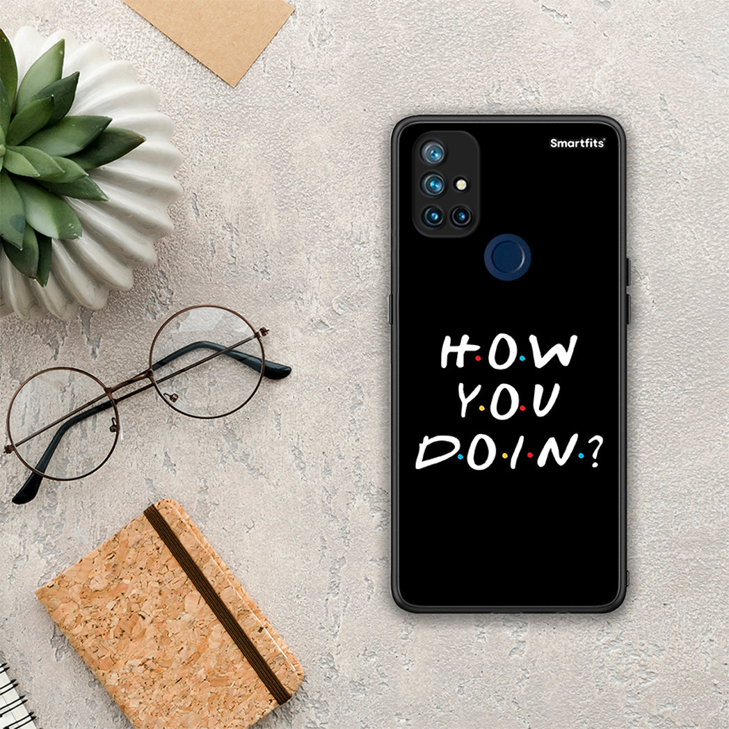 080 How You Doin - OnePlus Nord N10 5G θήκη
