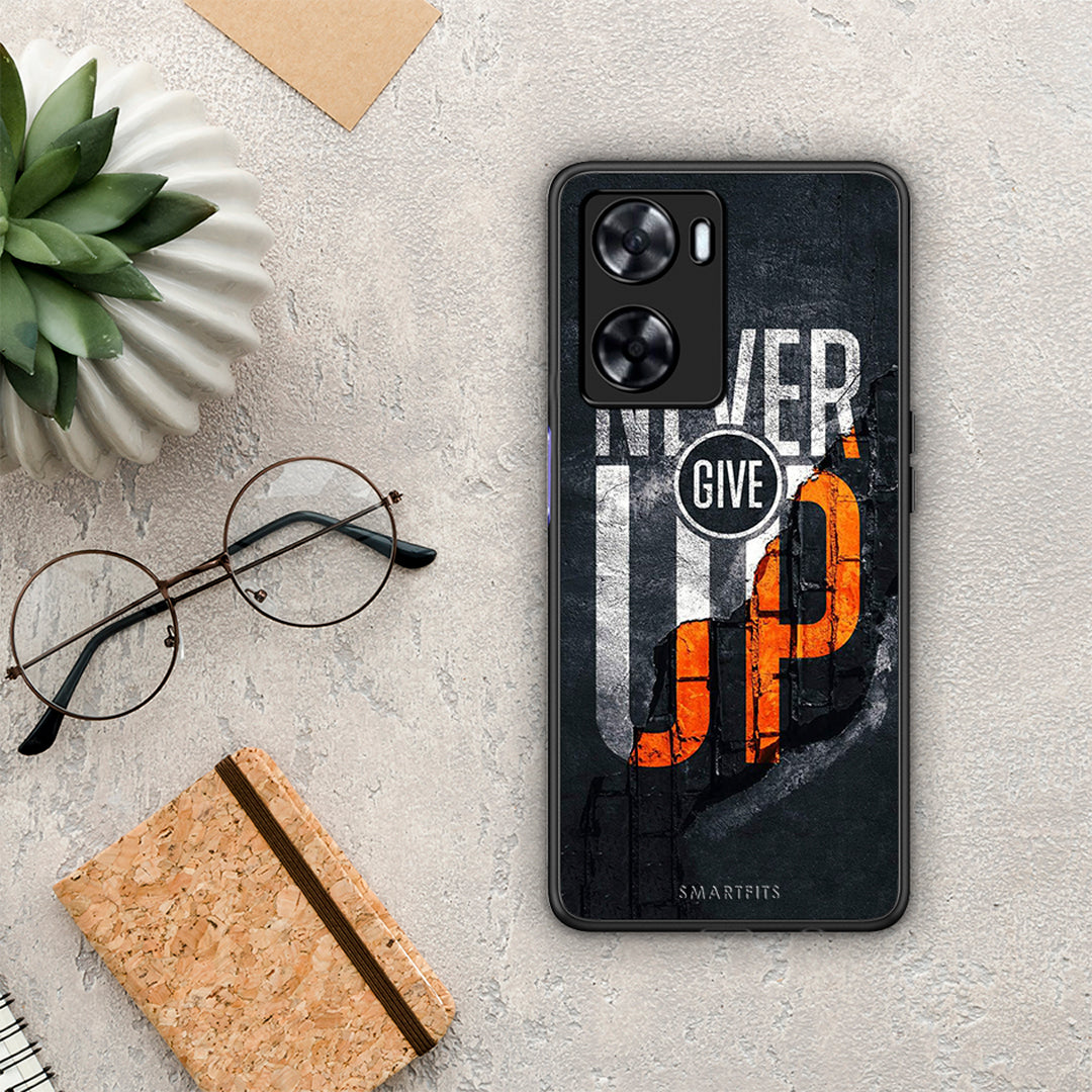 Never Give Up - Oppo A57s / A77s / A58 case