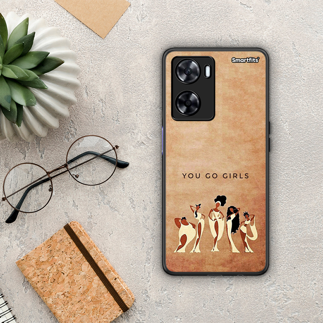 You Go Girl - Oppo A57 4G / A57S / A77S / A58 case