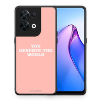 Thumbnail for Θήκη Oppo Reno8 5G You Deserve The World από τη Smartfits με σχέδιο στο πίσω μέρος και μαύρο περίβλημα | Oppo Reno8 5G You Deserve The World Case with Colorful Back and Black Bezels