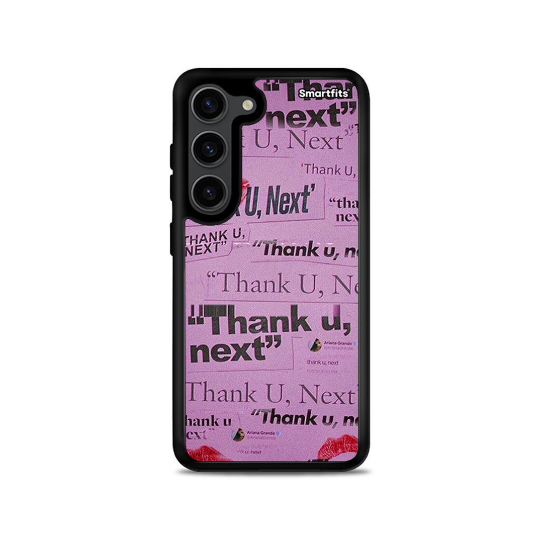 Thank You Next - Samsung Galaxy S23