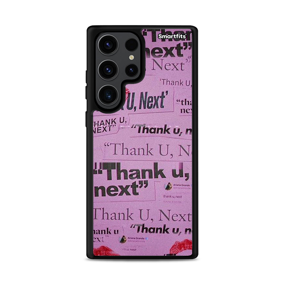 Thank You Next - Samsung Galaxy S23 Ultra Case