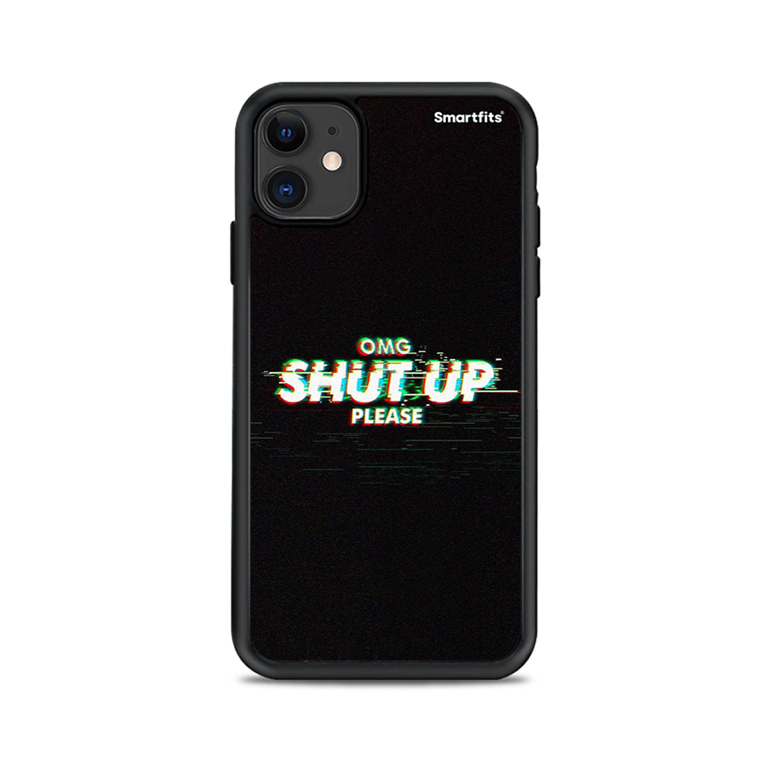 OMG ShutUp - iPhone 11 case