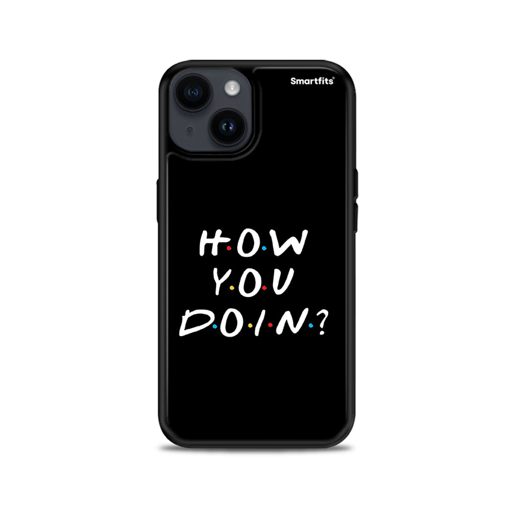 How You Doin - iPhone 15 Plus θήκη