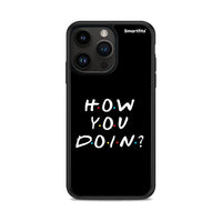 Thumbnail for How You Doin - iPhone 14 Pro Max case