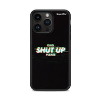 Thumbnail for Omg shutup - iPhone 15 pro max case