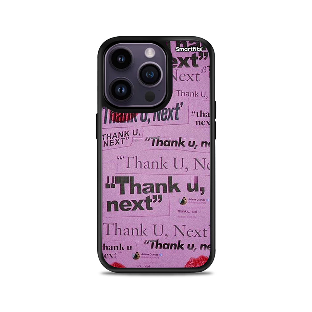 Thank You Next - iPhone 14 Pro case