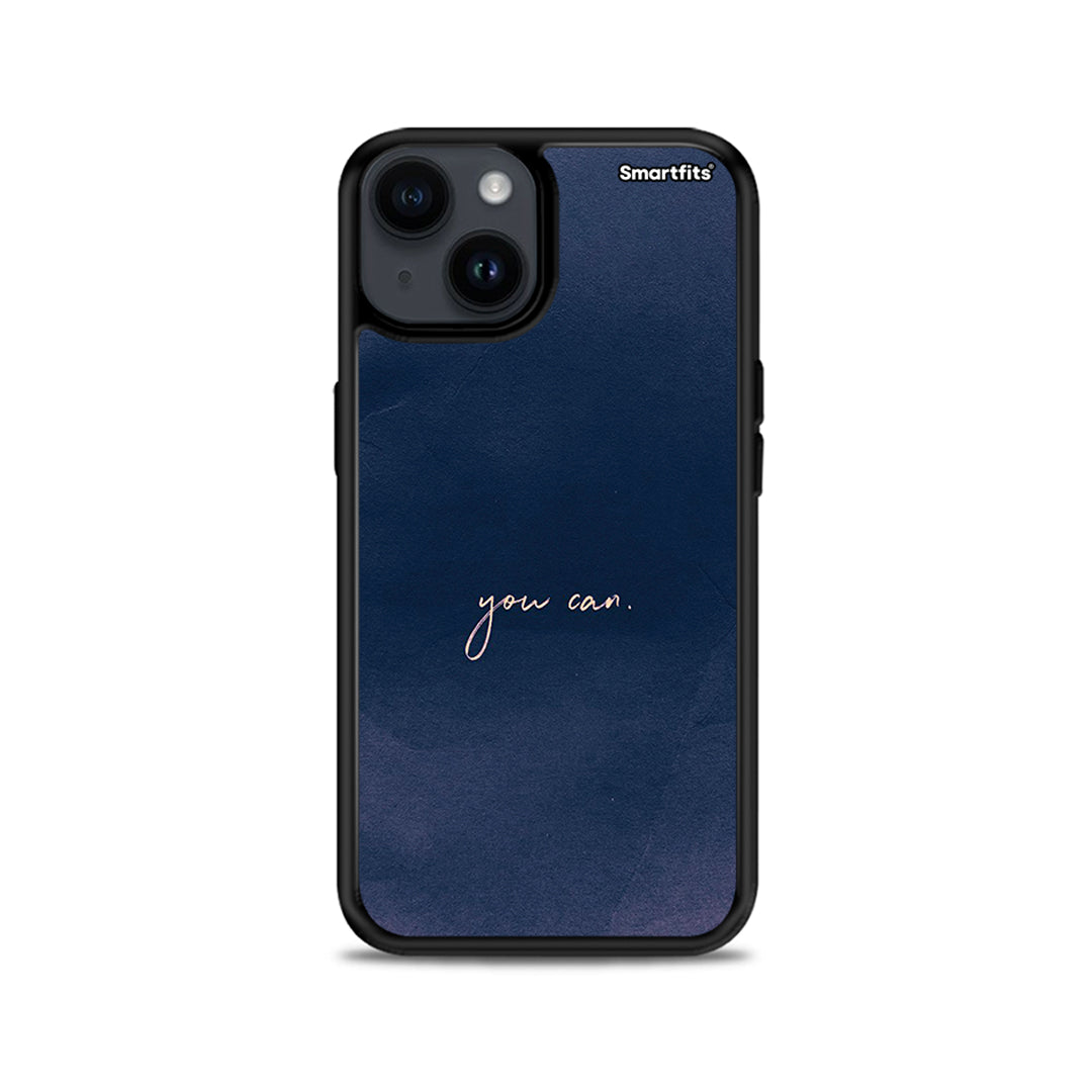 You Can - iPhone 15 Plus case