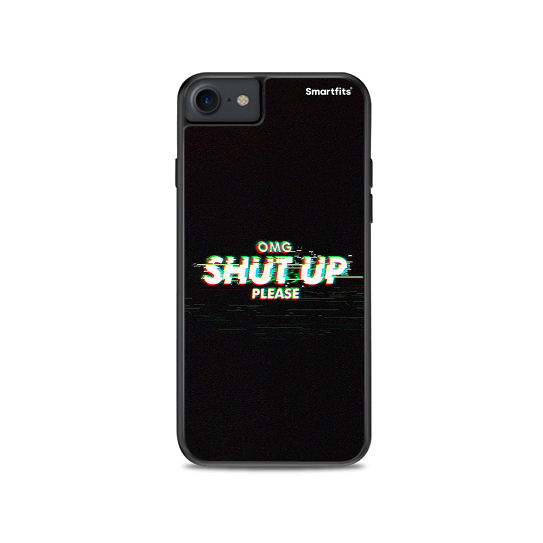 Omg Shutup - iPhone 7 /8 / SE 2020 case