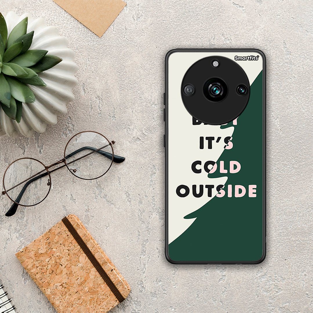 Cold Outside - Realme 11 Pro case