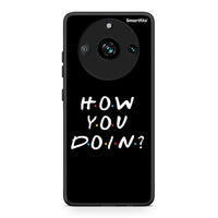Thumbnail for Realme 11 Pro+ How You Doin θήκη από τη Smartfits με σχέδιο στο πίσω μέρος και μαύρο περίβλημα | Smartphone case with colorful back and black bezels by Smartfits