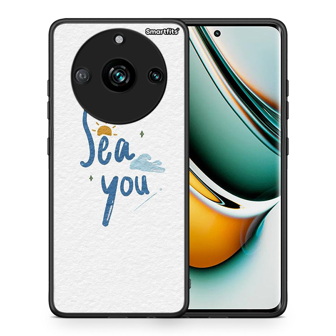 Sea You - Realme 11 Pro case