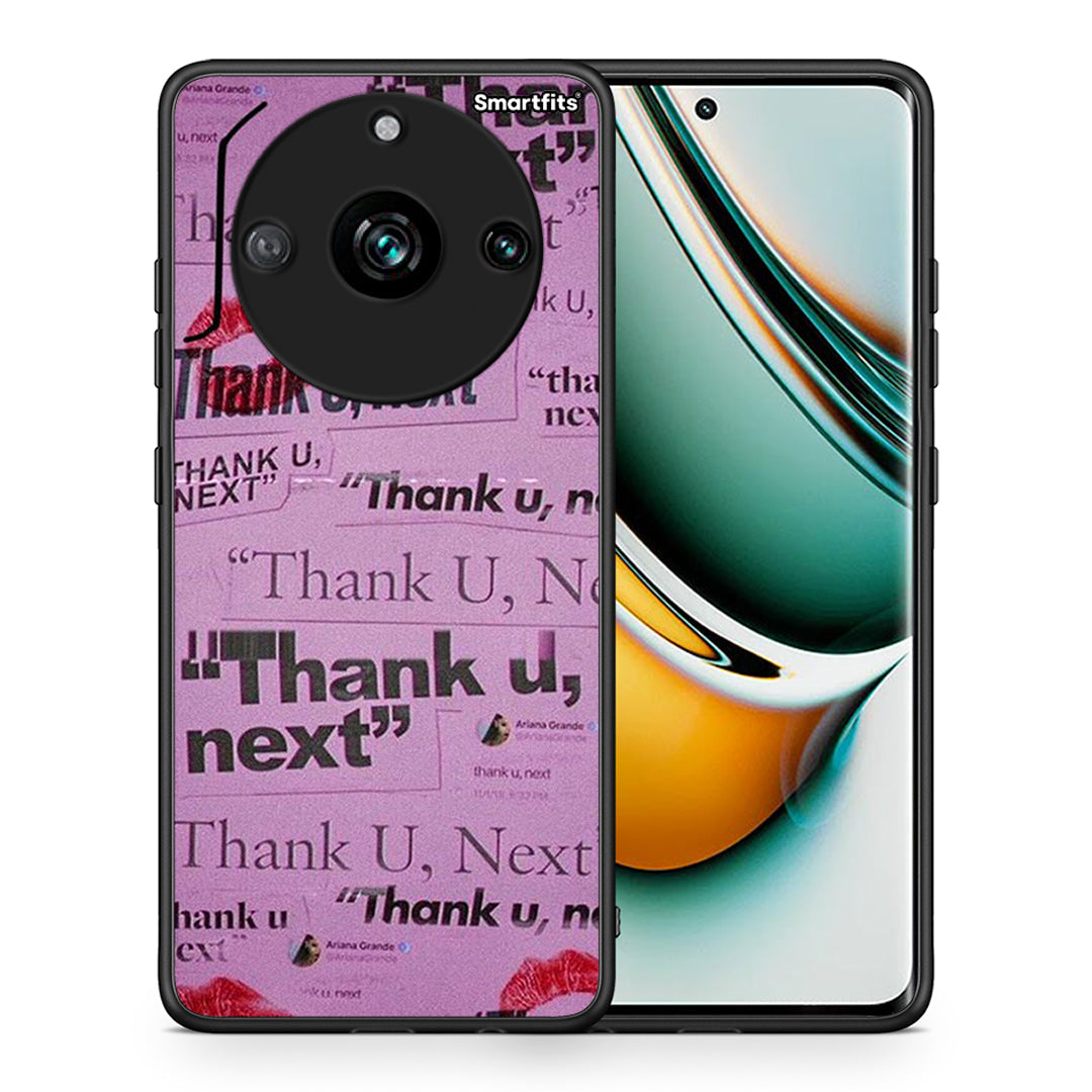 Thank You Next - Realme 11 Pro+ case