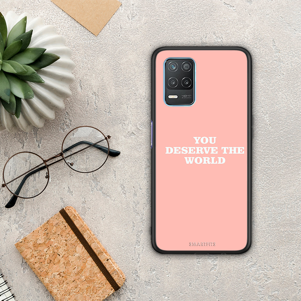 You Deserve The World - Realme 8 5G θήκη