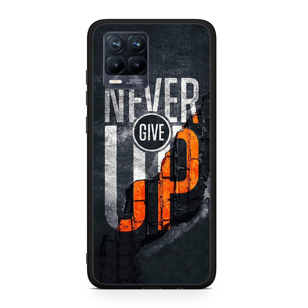 Never Give Up - Realme 8 /8 Pro case