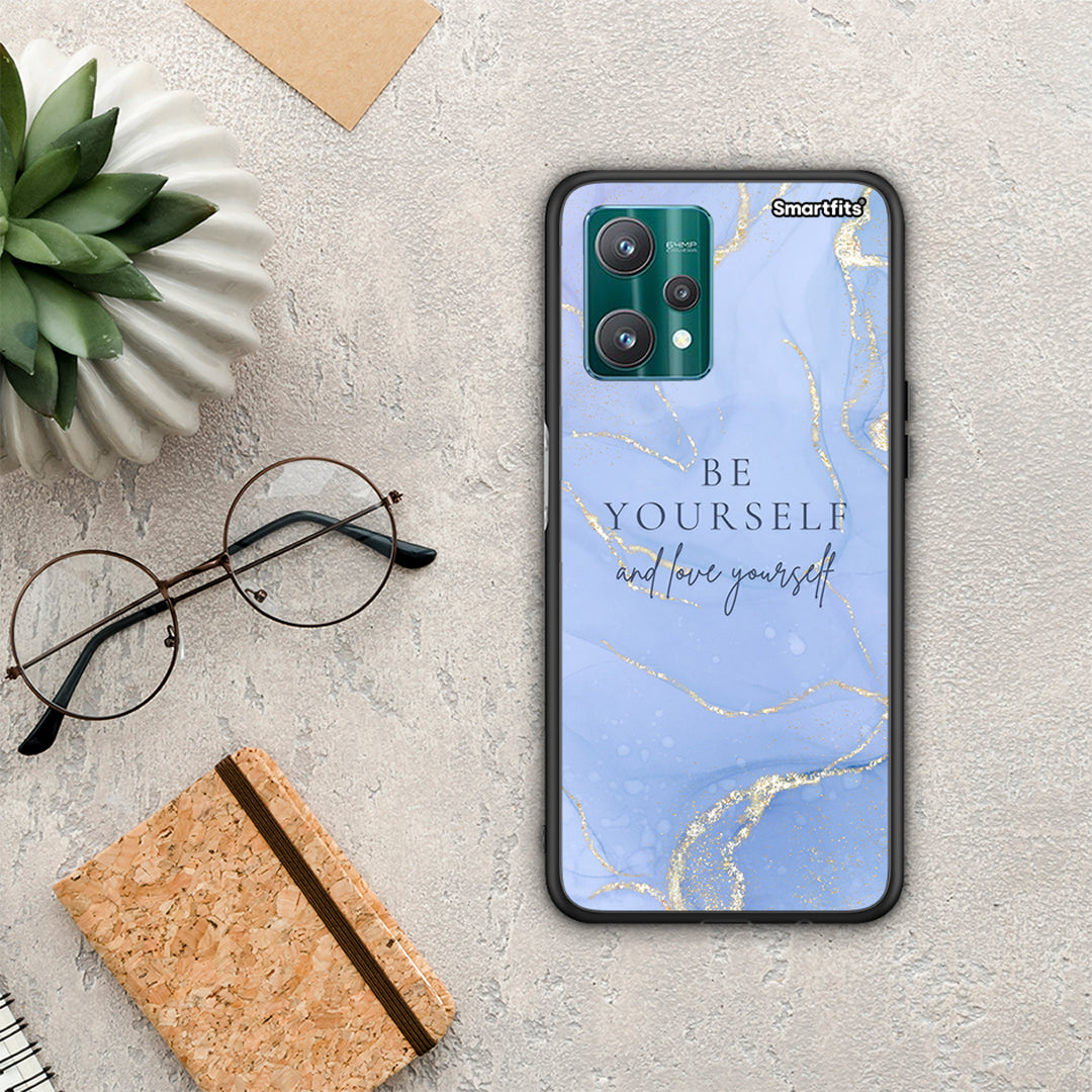 Be yourself - Realme 9 Pro case