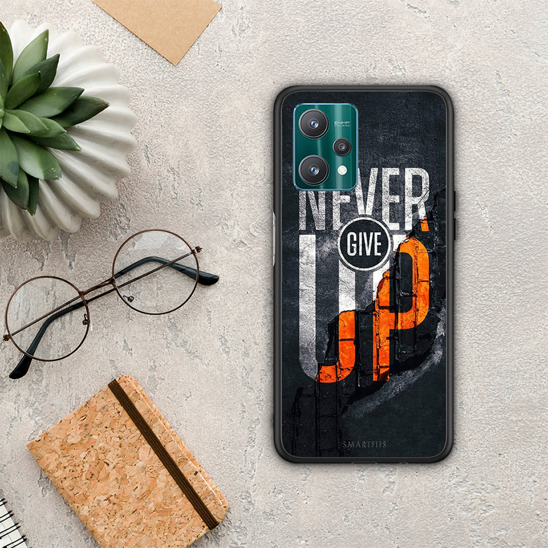 Never Give Up - Realme 9 Pro Case