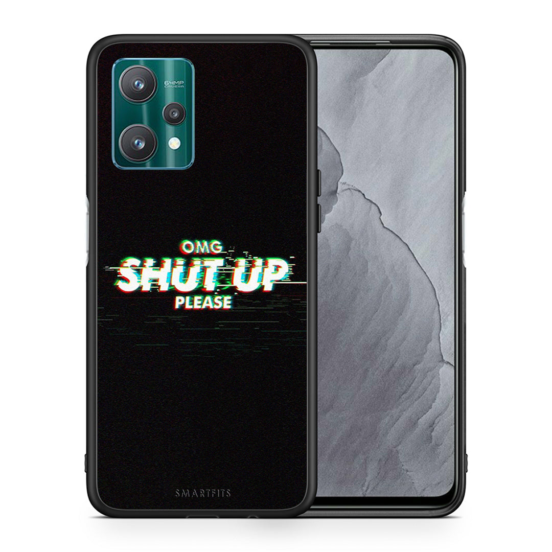 OMG Shutup - Realme 9 Pro case