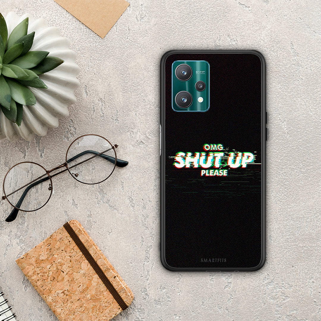 OMG Shutup - Realme 9 Pro case