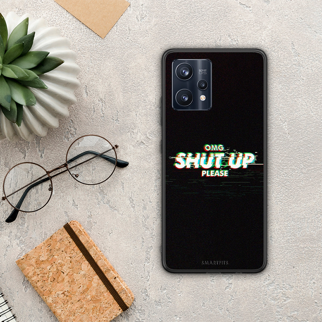 OMG ShutUp - Realme 9 / 9 Pro+ 5G Case