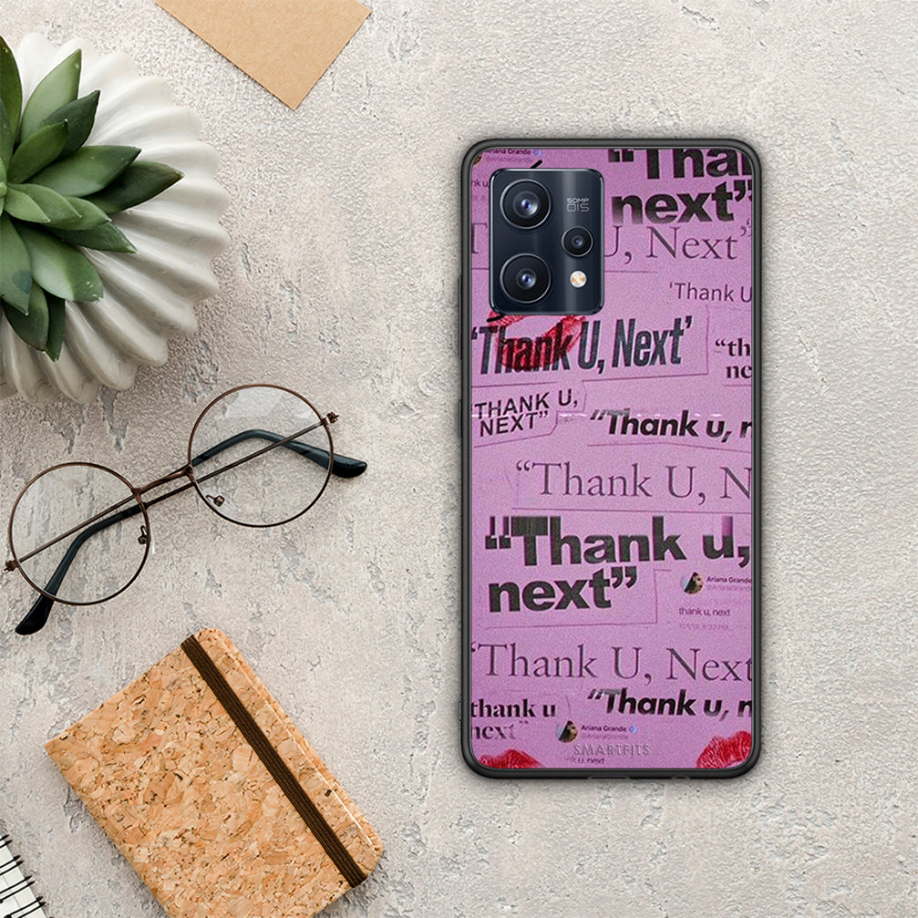 Thank You Next - Realme 9 /9 Pro+ 5G case