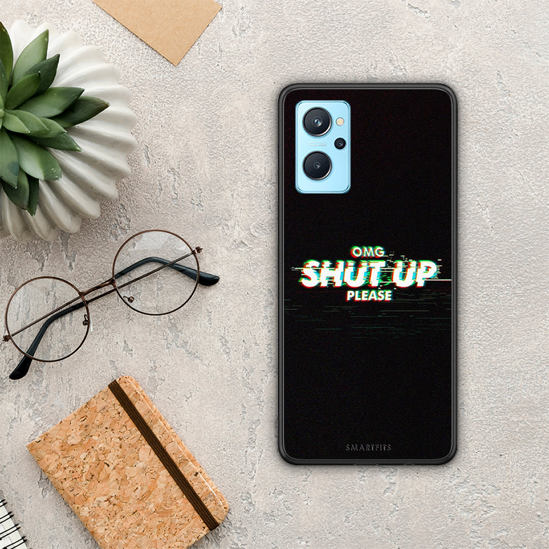 Omg Shutup - Realme 9i case