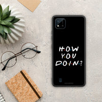 Thumbnail for How You Doin - Realme C11 2021 / C20 case