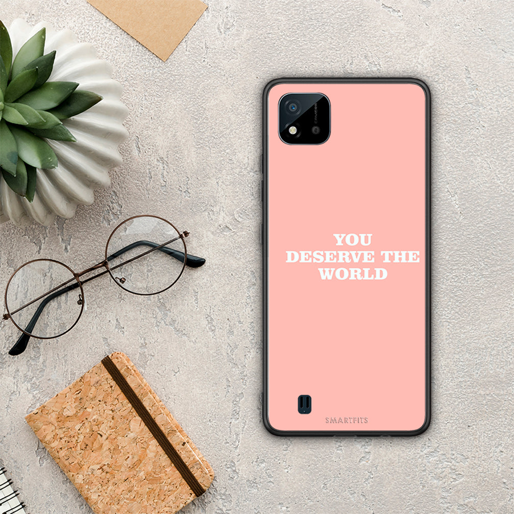 You Deserve The World - Realme C11 2021 / C20 case