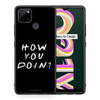 Thumbnail for How You Doin - Realme C21Y / C25Y / 7i (Global) case