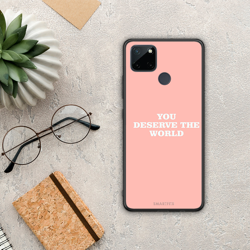 You Deserve The World - Realme C21Y / C25Y / 7i (Global) case