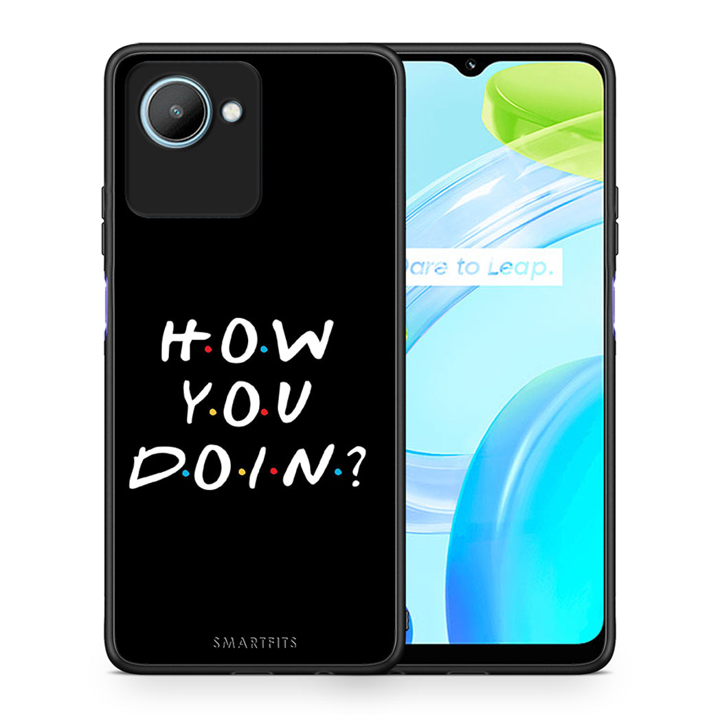 Θήκη Realme C30 How You Doin από τη Smartfits με σχέδιο στο πίσω μέρος και μαύρο περίβλημα | Realme C30 How You Doin Case with Colorful Back and Black Bezels