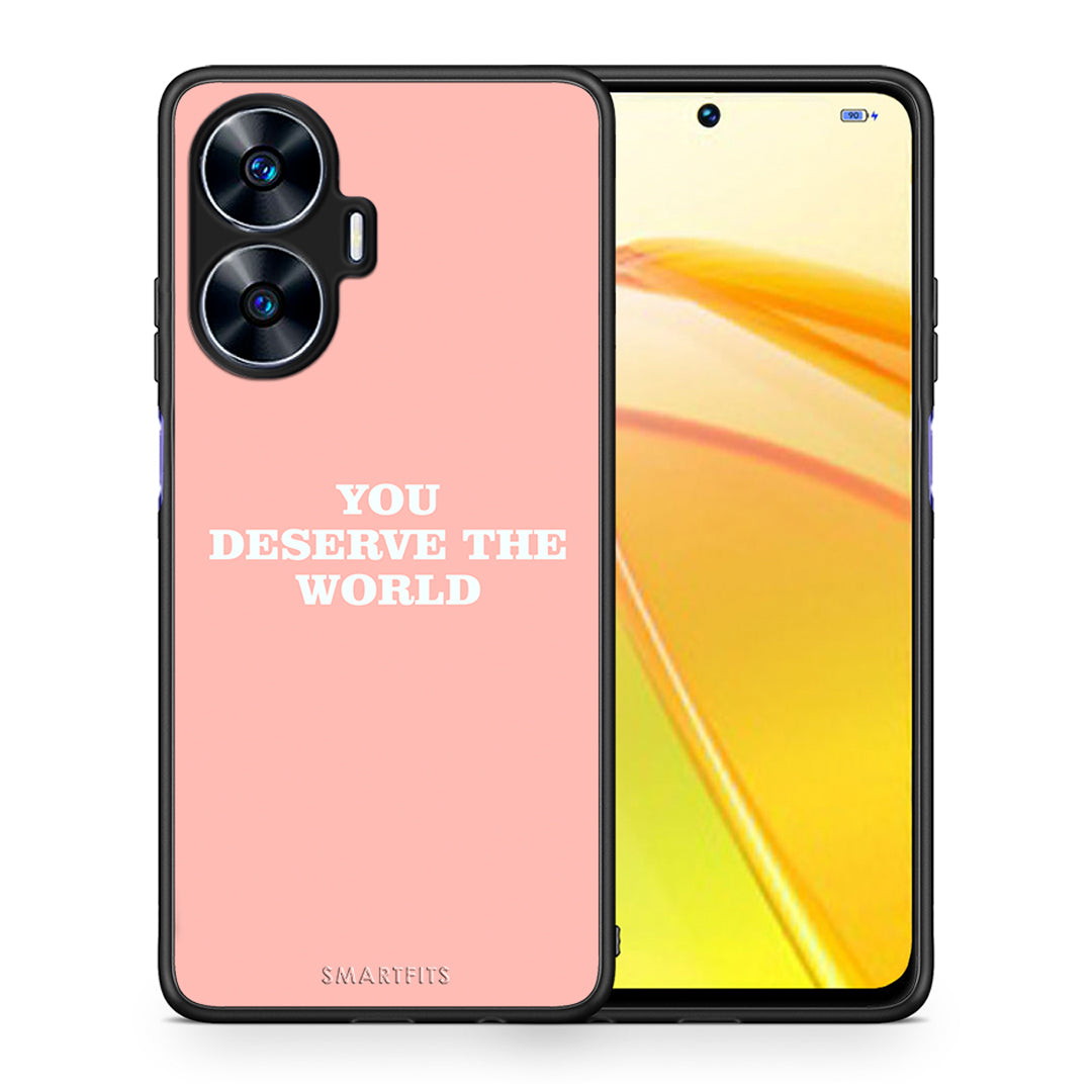 Θήκη Realme C55 Dual You Deserve The World από τη Smartfits με σχέδιο στο πίσω μέρος και μαύρο περίβλημα | Realme C55 Dual You Deserve The World Case with Colorful Back and Black Bezels