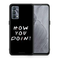 Thumbnail for How you doin - Realme GT Master case