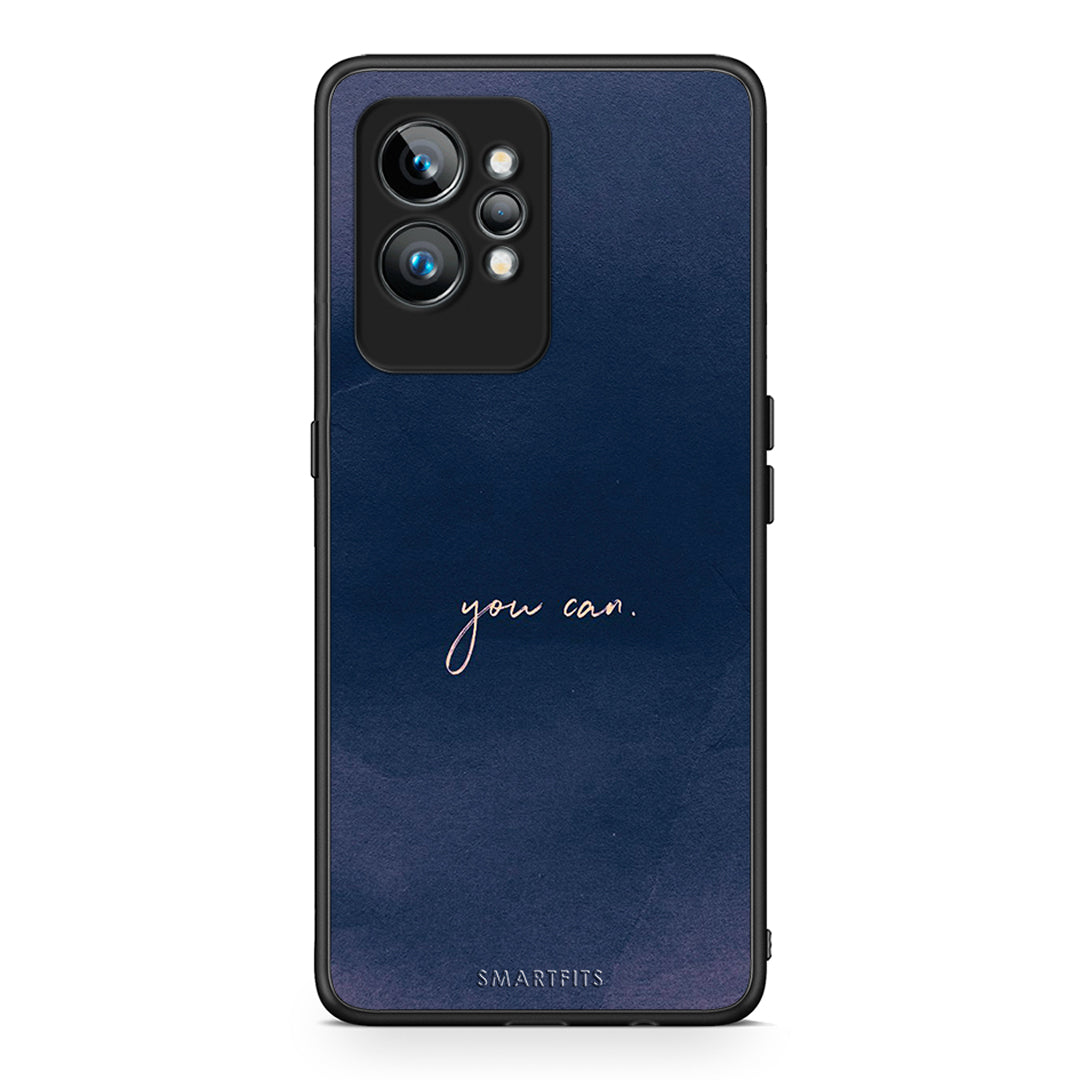 Θήκη Realme GT2 Pro You Can από τη Smartfits με σχέδιο στο πίσω μέρος και μαύρο περίβλημα | Realme GT2 Pro You Can Case with Colorful Back and Black Bezels