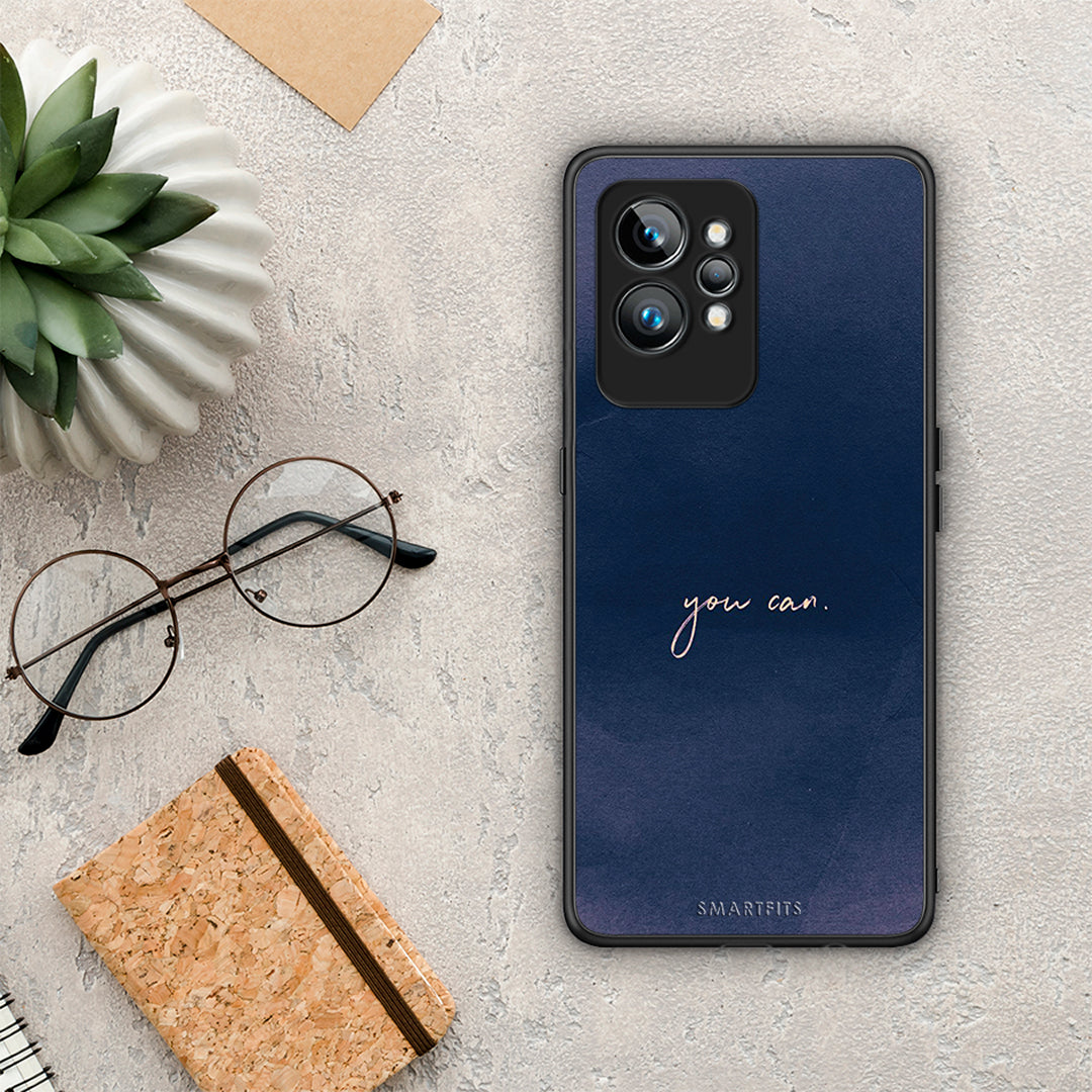 Θήκη Realme GT2 Pro You Can από τη Smartfits με σχέδιο στο πίσω μέρος και μαύρο περίβλημα | Realme GT2 Pro You Can Case with Colorful Back and Black Bezels