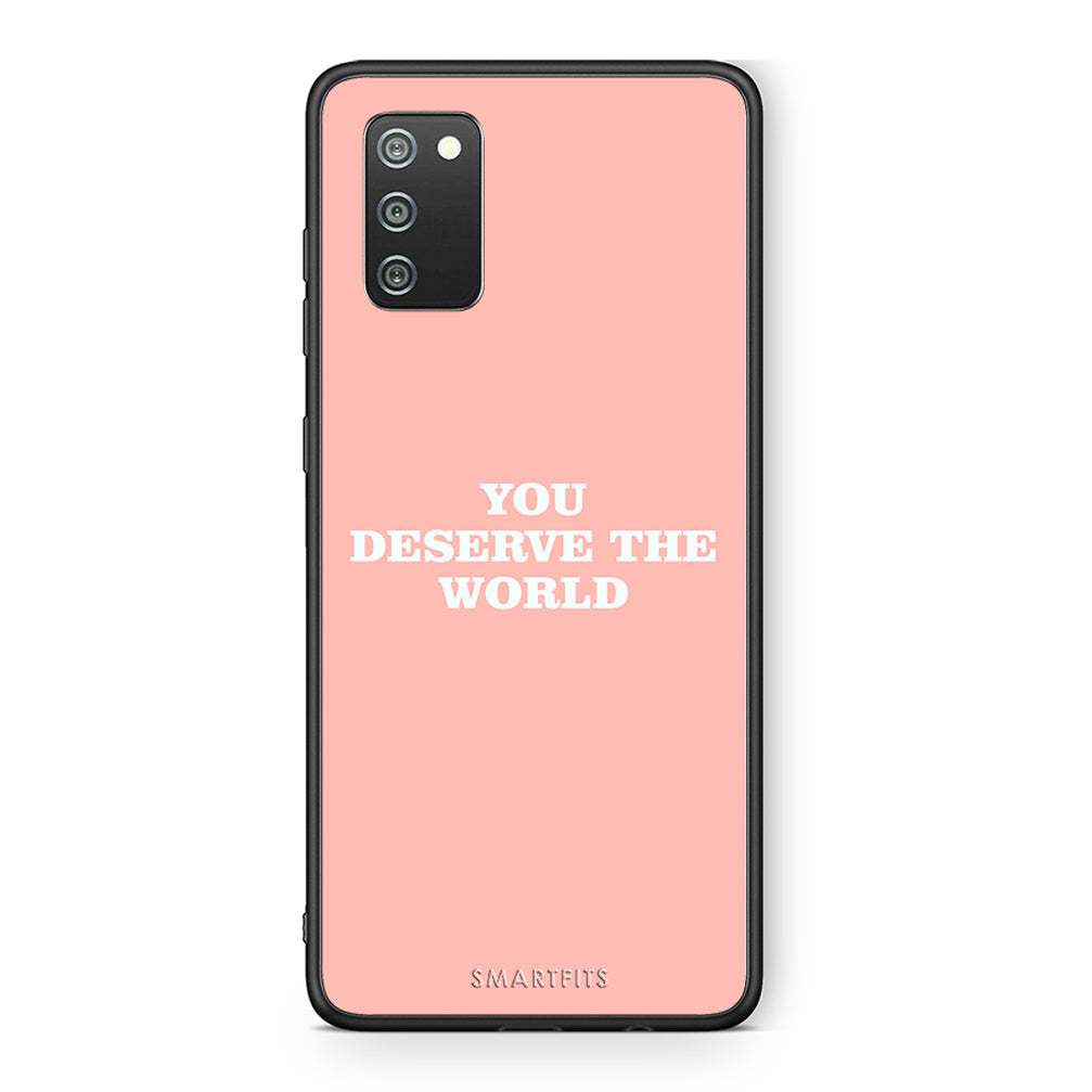 Samsung A02s You Deserve The World Θήκη Αγίου Βαλεντίνου από τη Smartfits με σχέδιο στο πίσω μέρος και μαύρο περίβλημα | Smartphone case with colorful back and black bezels by Smartfits