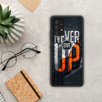 Thumbnail for Never Give Up - Samsung Galaxy A13 4G case