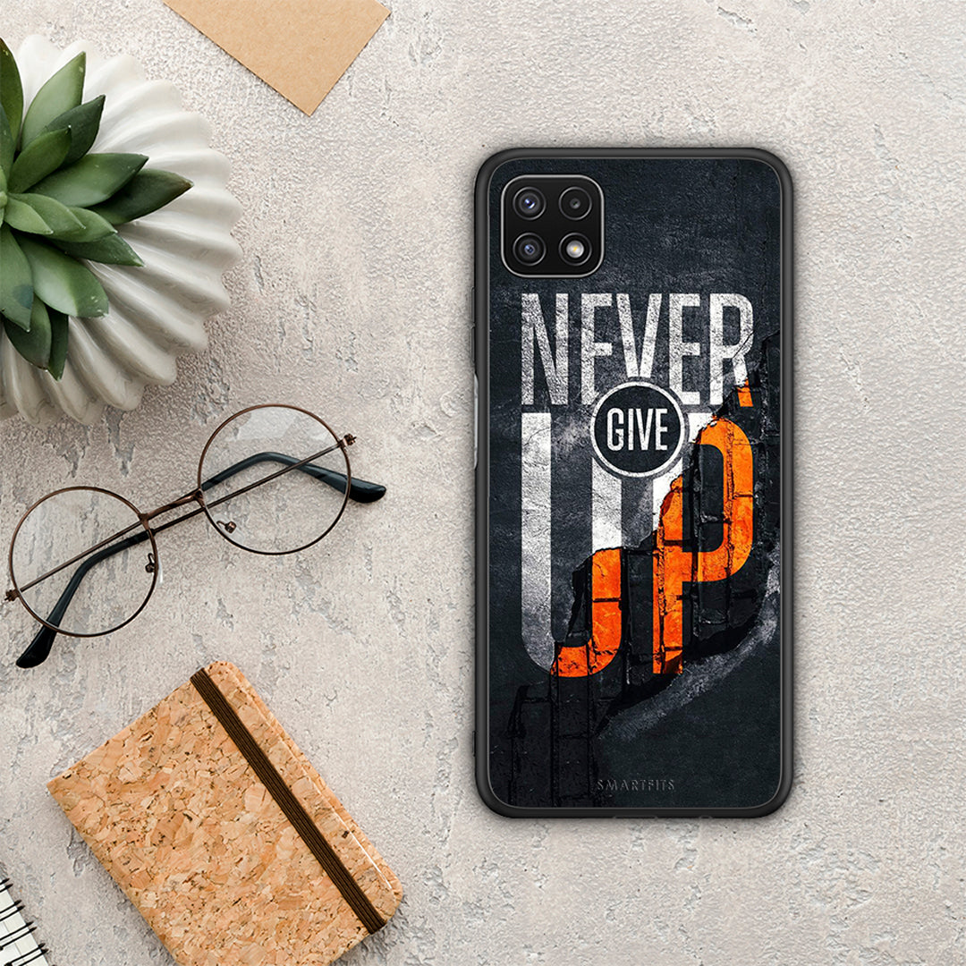 Never Give Up - Samsung Galaxy A22 5G case