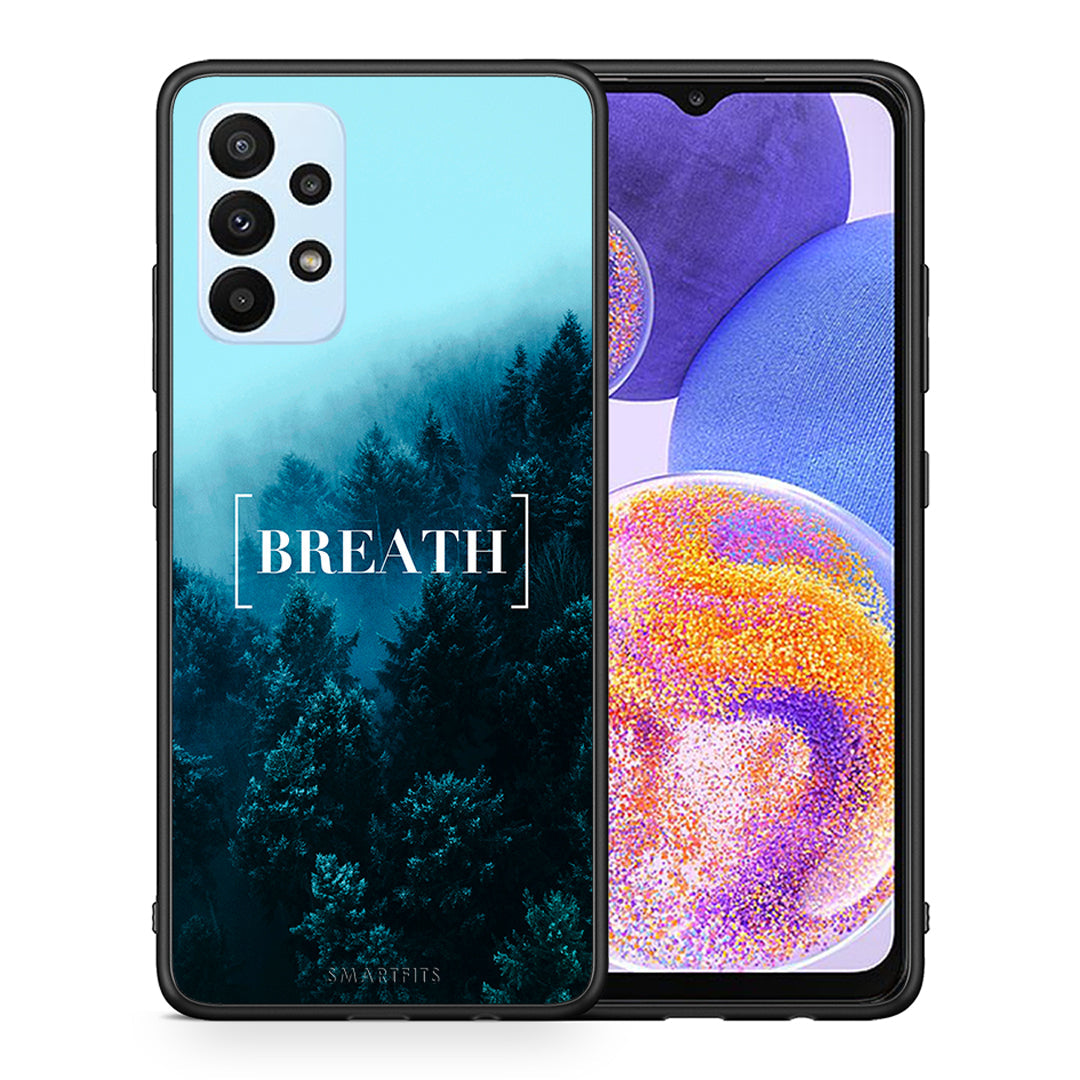 Θήκη Samsung A23 Breath Quote από τη Smartfits με σχέδιο στο πίσω μέρος και μαύρο περίβλημα | Samsung A23 Breath Quote case with colorful back and black bezels