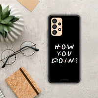 Thumbnail for How You Doin - Samsung Galaxy A33 5G case
